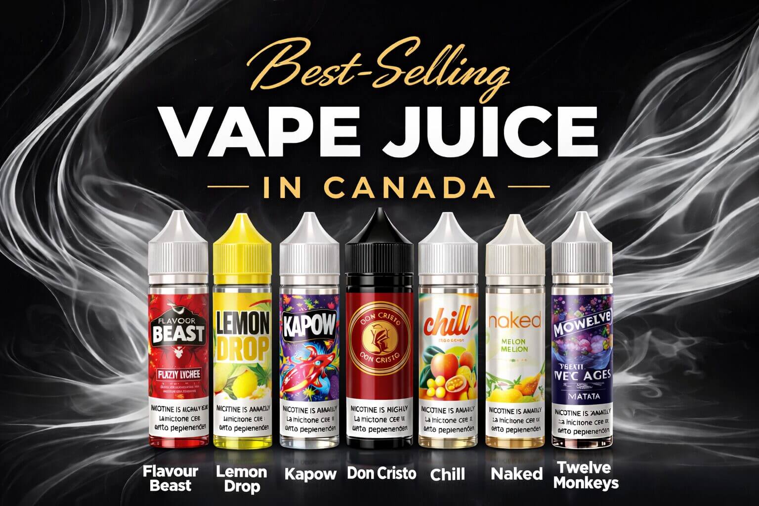 best-selling-vape-juice-canada Best-selling vape juice brands in Canada including Flavour Beast, Lemon Drop, Kapow, Don Cristo, Chill, Naked, and Twelve Monkeys